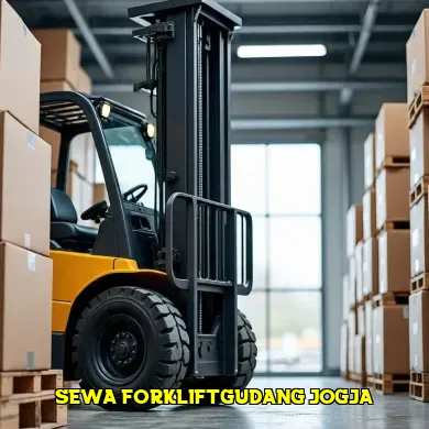 [Panduan] 7 Hal yang Perlu Dipahami Tentang Sewa Forklift Gudang Jogja